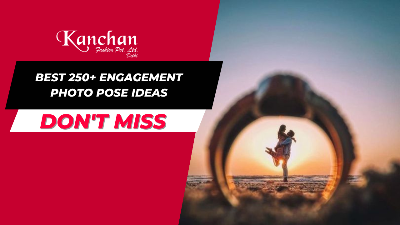 Best 250+ Engagement Photo Pose Ideas